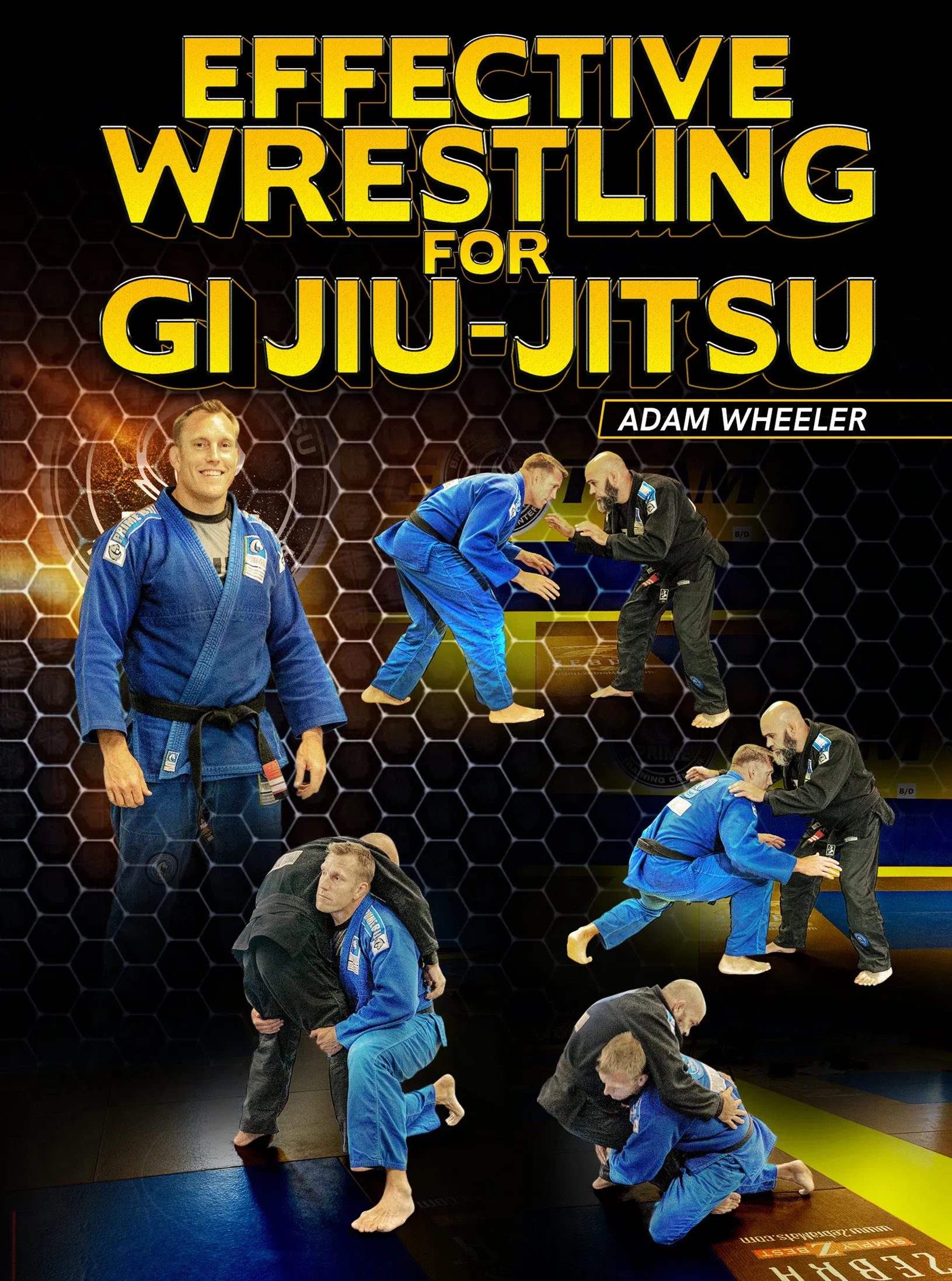 Effective Wrestling For Gi Jiu-Jitsu by Adam Wheeler